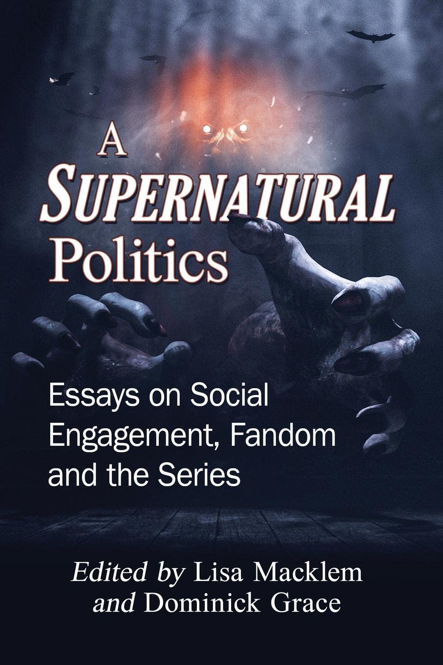 A Supernatural Politics: Essays on Social Engagement, Fandom and the Series poster