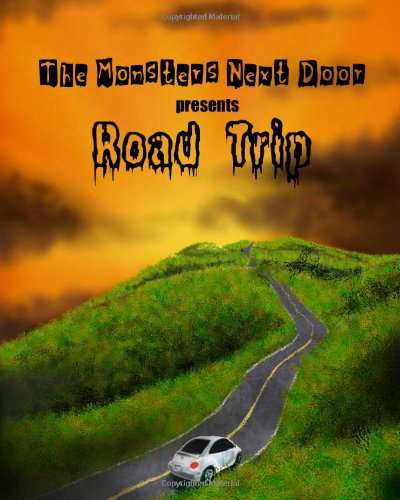 The Monsters Next Door presents Road Trip poster