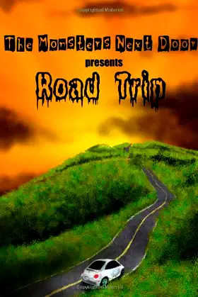 The Monsters Next Door presents Road Trip poster