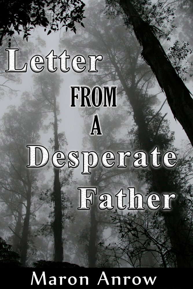 Letter from a Desperate Father: A short story poster