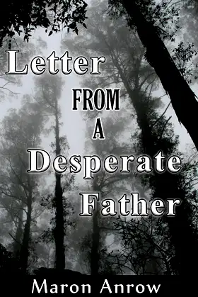 Letter from a Desperate Father: A short story poster
