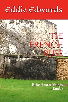 The French Ruse (The Relic Hunter Trilogy) poster