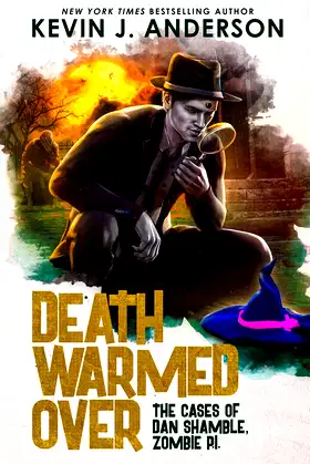 Death Warmed Over: Dan Shamble, Zombie PI poster
