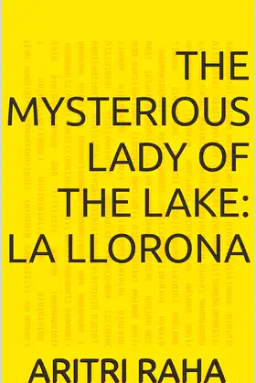 The Mysterious Lady of the Lake: La Llorona poster