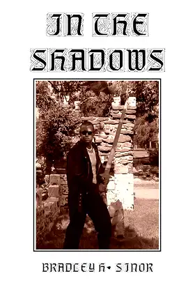 In the Shadows: A Collection of Works by Bradley H. Sinor poster