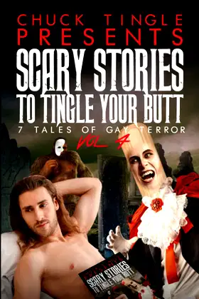 Scary Stories To Tingle Your Butt: 7 Tales Of Gay Terror Vol. 4 poster