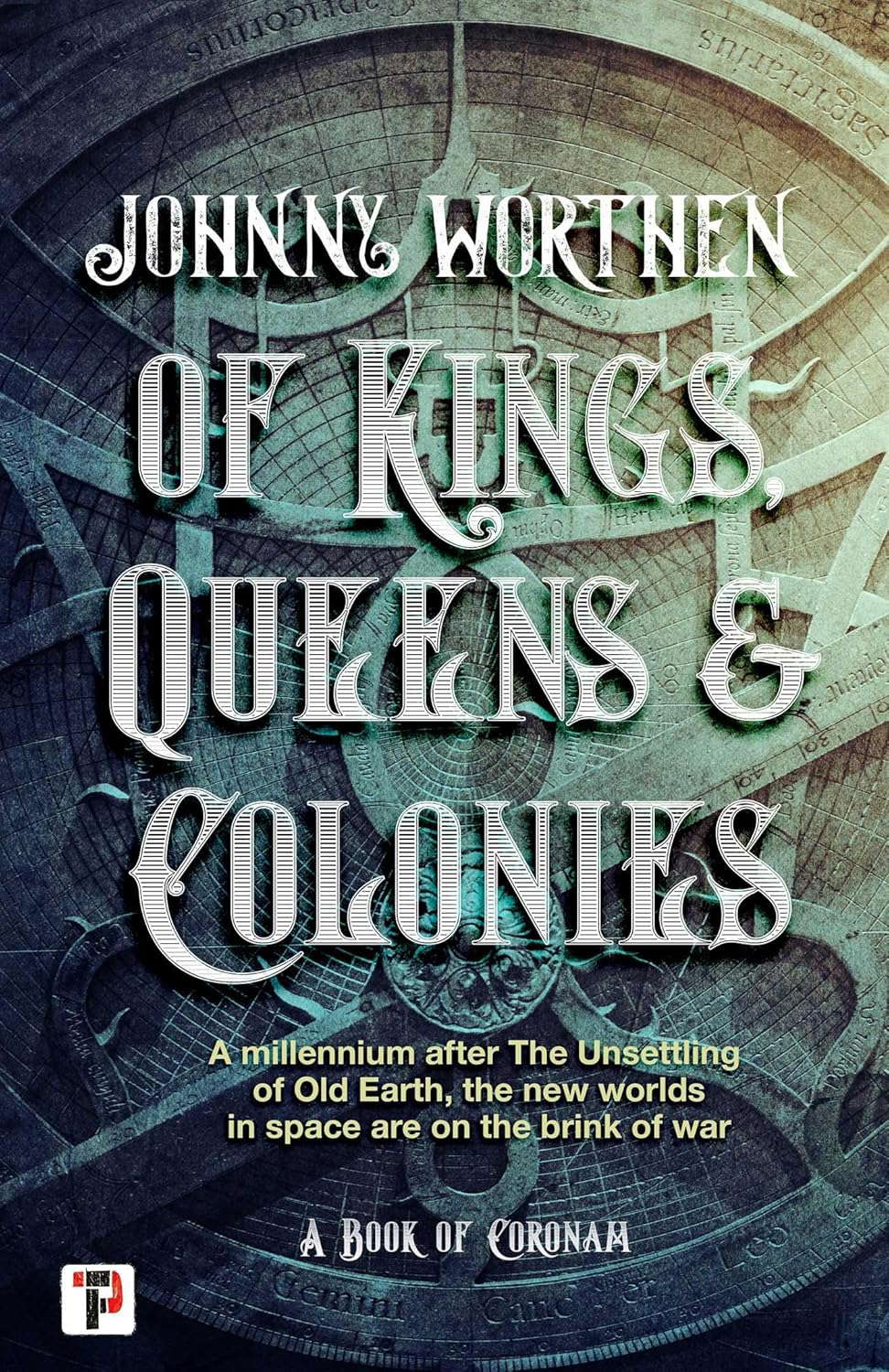 Of Kings, Queens and Colonies: Coronam Book I poster