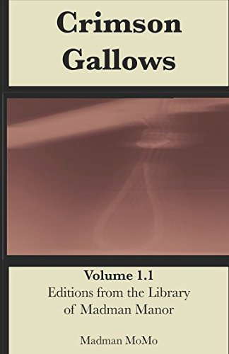 Crimson Gallows: Volume 1.1 (Editions from the Library of Madman Manor) poster