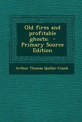 Old fires and profitable ghosts; poster