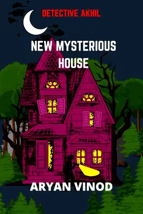 New Mysterious House: Detective Akhil (Detective Akhil Series) poster