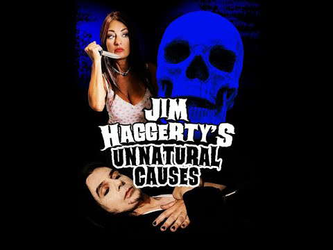 Poster for Jim Haggerty's Unnatural Causes