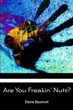 Are You Freakin' Nuts? poster