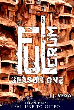 Failure to Gitfo: Fulcrum: Season One, Episode Six poster