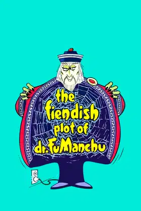 The Fiendish Plot of Dr. Fu Manchu poster