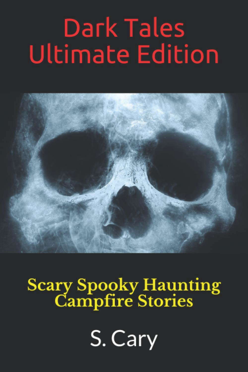 Dark Tales Ultimate Edition: Scary Spooky Haunting Campfire Stories poster