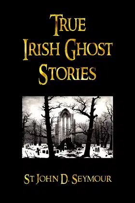 True Irish Ghost Stories poster