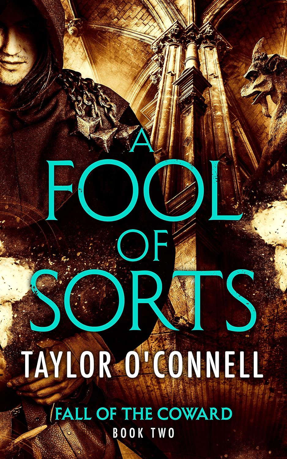 A Fool Of Sorts: Fall of the Coward, Book Two poster