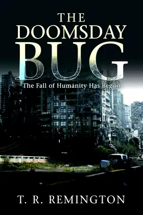 The Doomsday Bug: The Fall of Humanity Has Begun poster