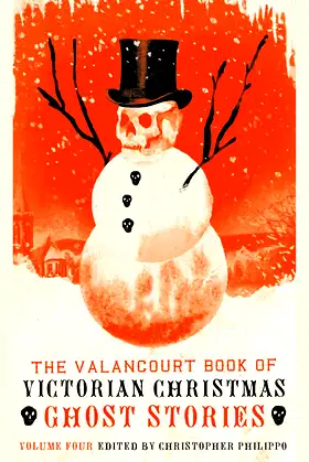 The Valancourt Book of Victorian Christmas Ghost Stories, Volume 4 poster