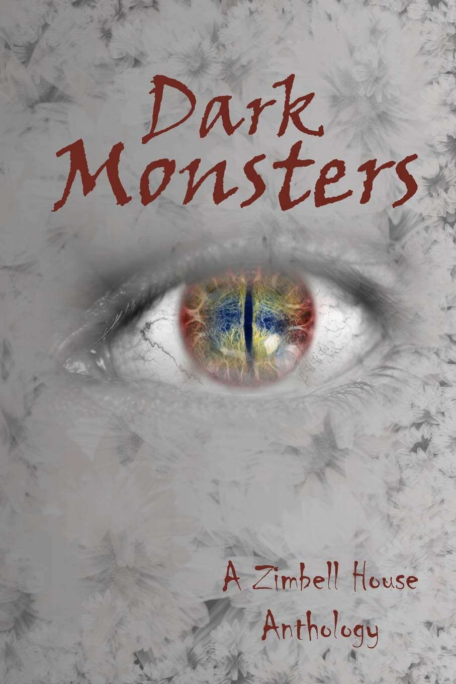 Dark Monsters: A Zimbell House Anthology poster