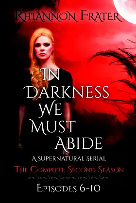 In Darkness We Must Abide: The Complete Second Season: Episodes 6-10 poster