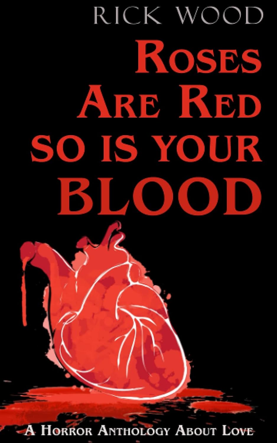 Roses Are Red, So Is Your Blood poster