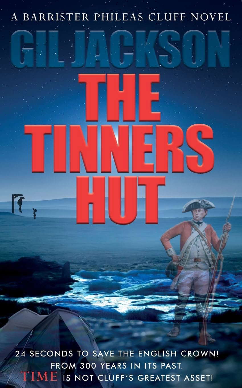 The Tinners Hut: A Barrister Phileas Cluff Novel poster