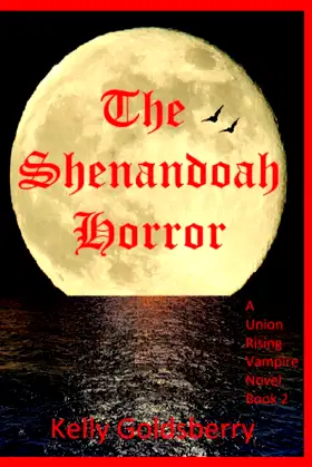 The Shenandoah Horror (Union Rising Vampire Novels) poster