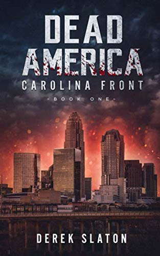 Dead America: Carolina Front Book One (Dead America - The First Week) poster