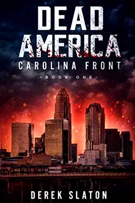 Dead America: Carolina Front Book One (Dead America - The First Week) poster