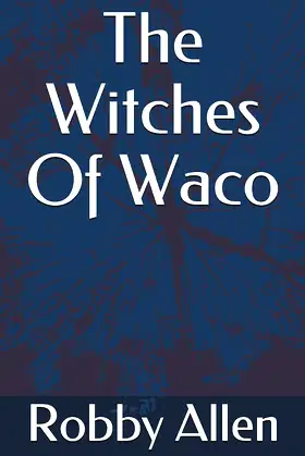The Witches Of Waco poster