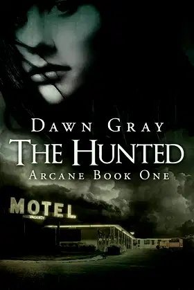 The Hunted: Arcane Book One (The Arcane Series 1) poster