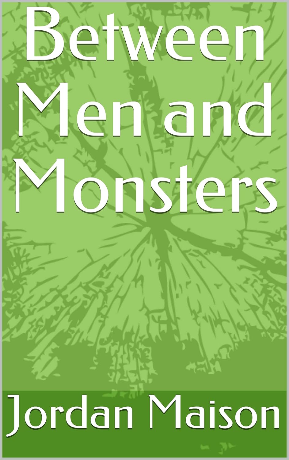 Between Men and Monsters poster