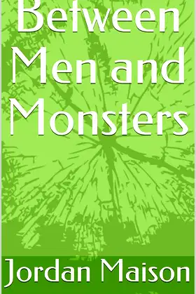 Between Men and Monsters poster