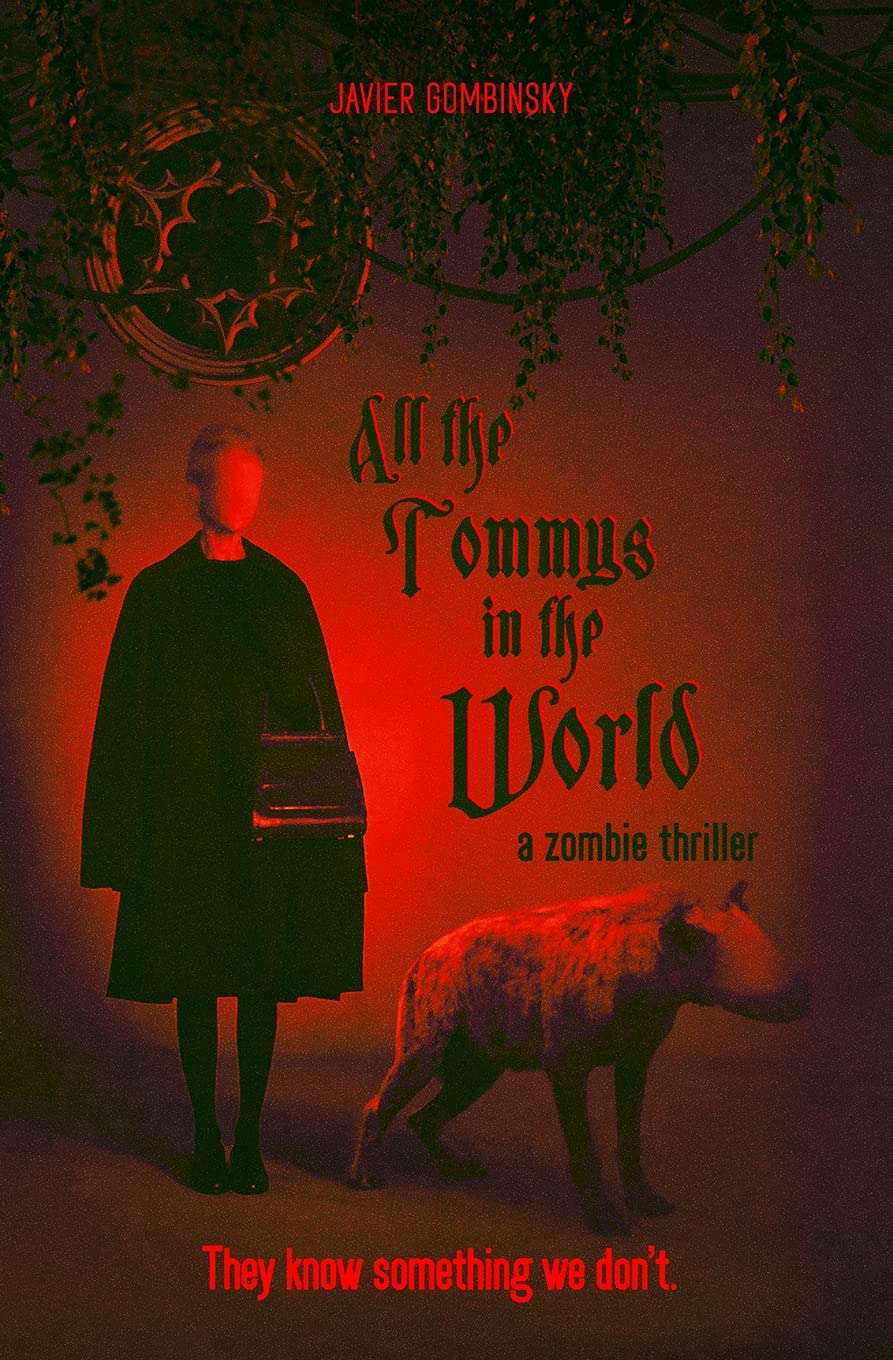 All the Tommys in the world: A zombie thriller poster
