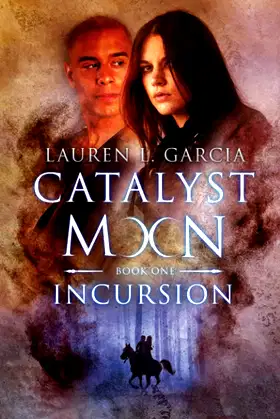 Catalyst Moon: Incursion: Book One poster