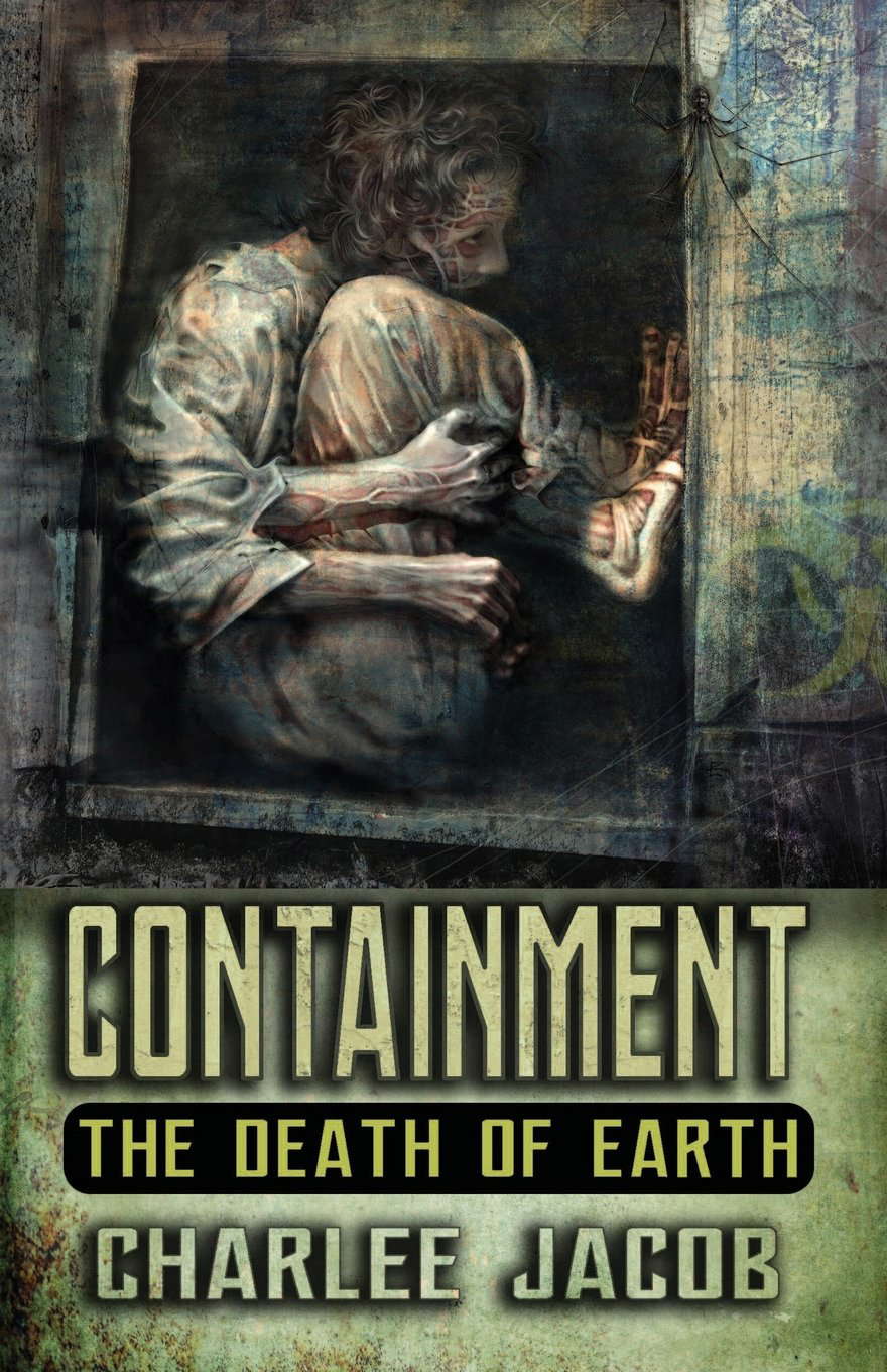 Containment: The Death of Earth: A Novel and Grimoire poster