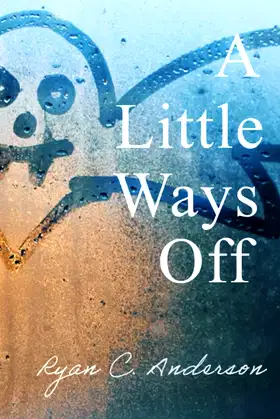 A Little Ways Off poster