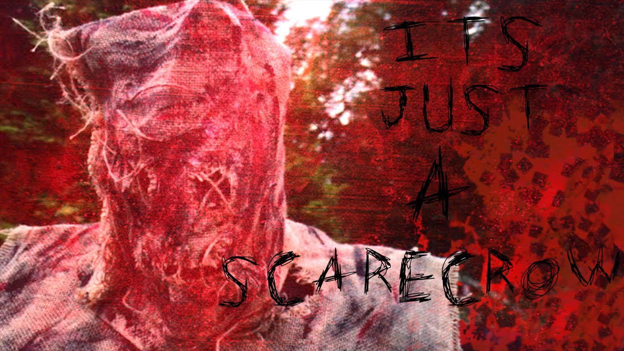 It's Just A Scarecrow (Short Horror Film)
