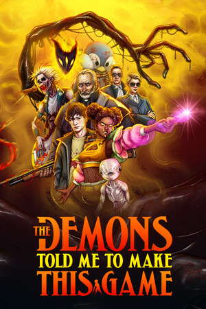 The Demons Told Me to Make This Game poster