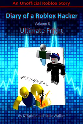Diary of a Roblox Hacker 3: Ultimate Fright (Roblox Hacker Diaries) poster