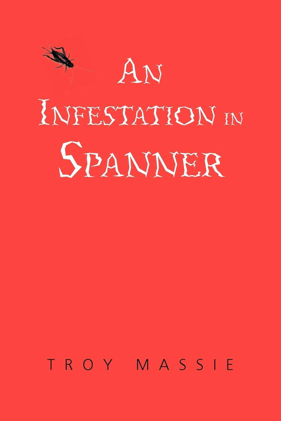 An Infestation in Spanner poster