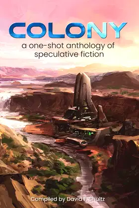 Colony: A one-shot anthology of speculative fiction poster