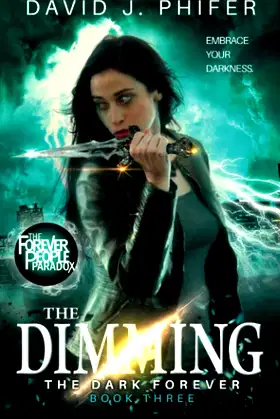 The Dimming: The Dark Forever Book 3 (The Forever People Paradox Saga) poster