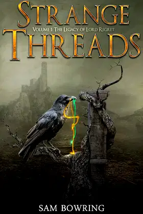 Strange Threads, Volume 1: The Legacy of Lord Regret poster