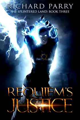 Requiem's Justice: A Dark Fantasy Adventure (The Splintered Land Book 3) poster