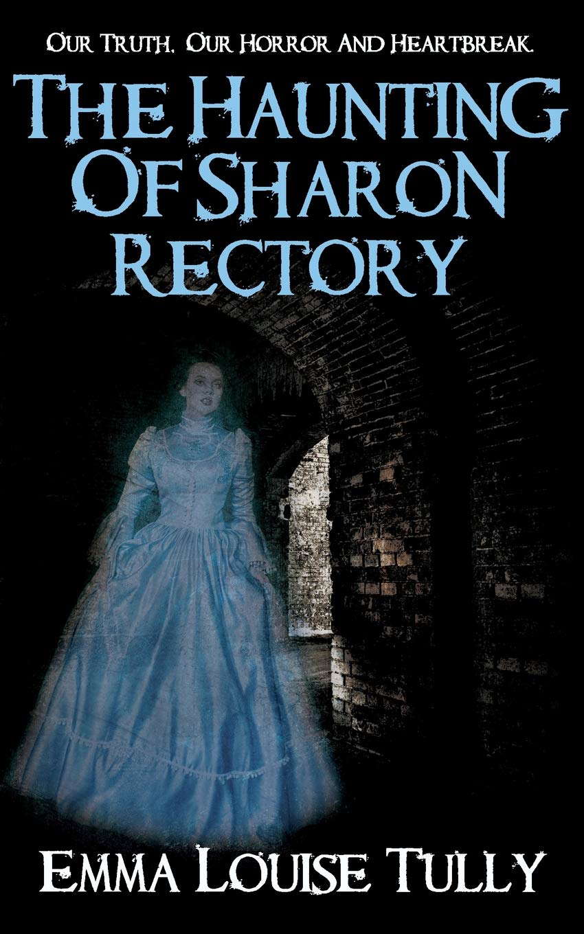 THE HAUNTING OF SHARON RECTORY: Our Truth, Our Horror And Heartbreak poster