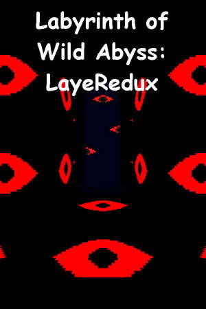 Labyrinth of Wild Abyss: LayeRedux poster