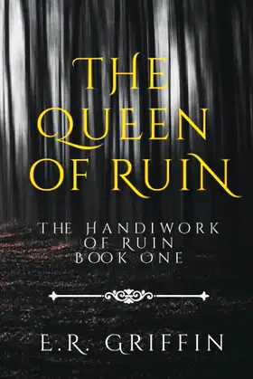 The Queen of Ruin (The Handiwork of Ruin) poster