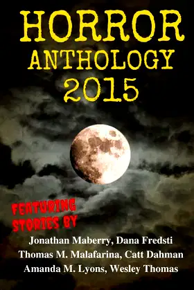 Horror Anthology 2015 (Moon Books Horror Anthology) poster